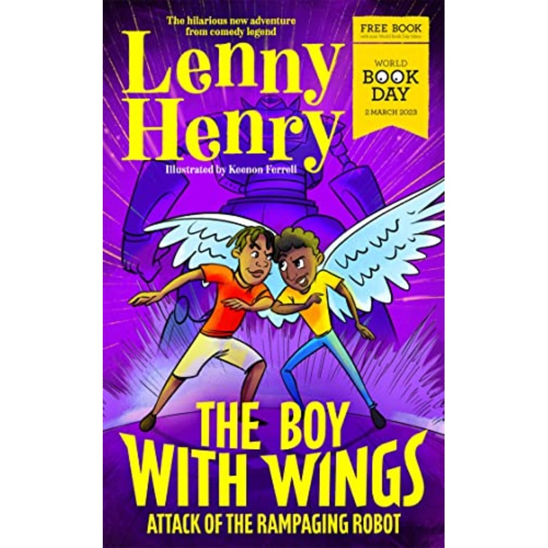 The Boy With Wings: Attack of the Rampaging Robot – World Book Day 2023 By Lenny Henry