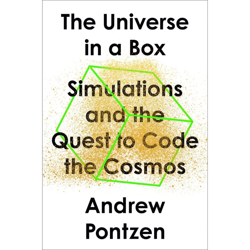 The Universe in a Box: Simulations and the Quest to Code the Cosmos Hardcover