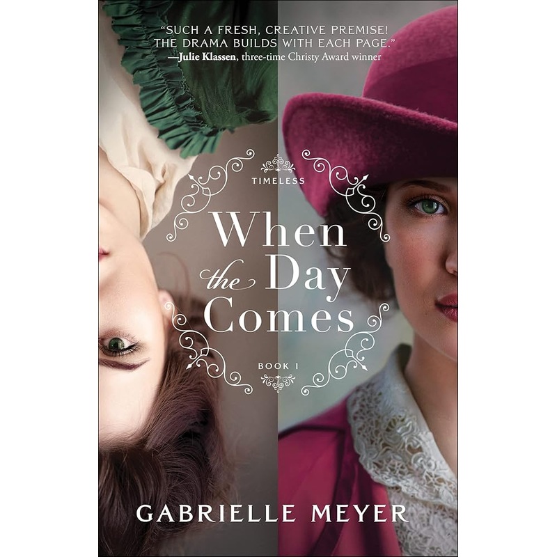 When the Day Comes: (An Inspirational Time-Travel Historical Romance Novel) (Timeless)