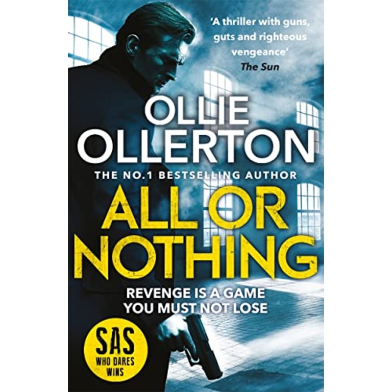 All Or Nothing: the explosive new action thriller from bestselling author and SAS: Who Dares Wins star (Alex Abbott)