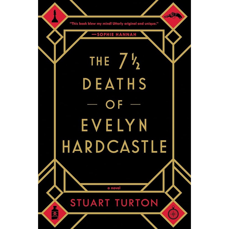 The 7 1/2 Deaths of Evelyn Hardcastle by Stuart Turton