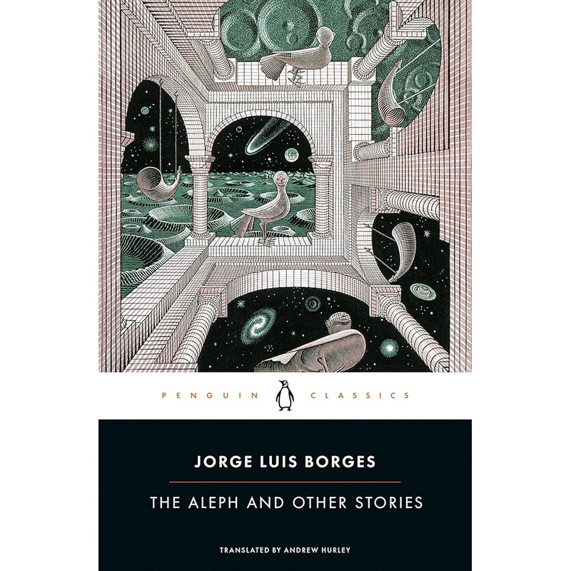 The Aleph and Other Stories (Penguin Classics) by Jorge Luis Borges, Andrew Hurley