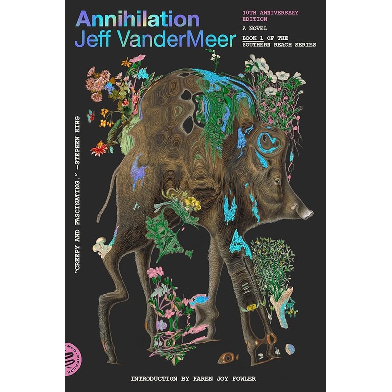 Annihilation: A Novel (10th Anniversary Edition) (The Southern Reach Series, 1)
