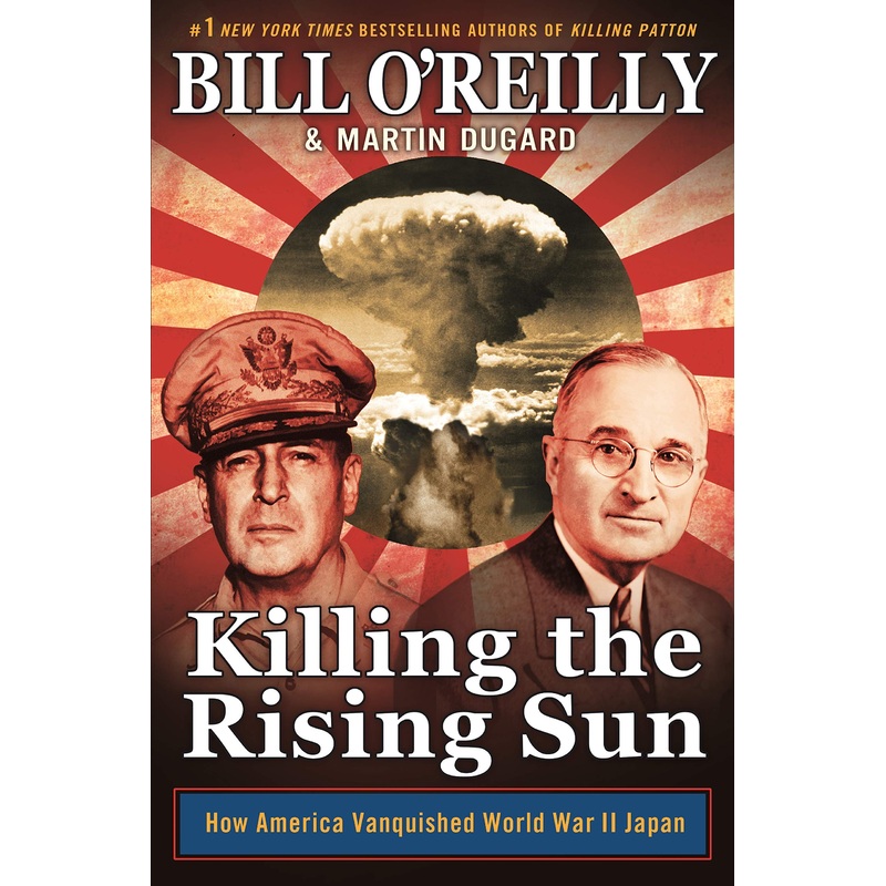 Killing the Rising Sun : How America Vanquished World War II Japan Paperback