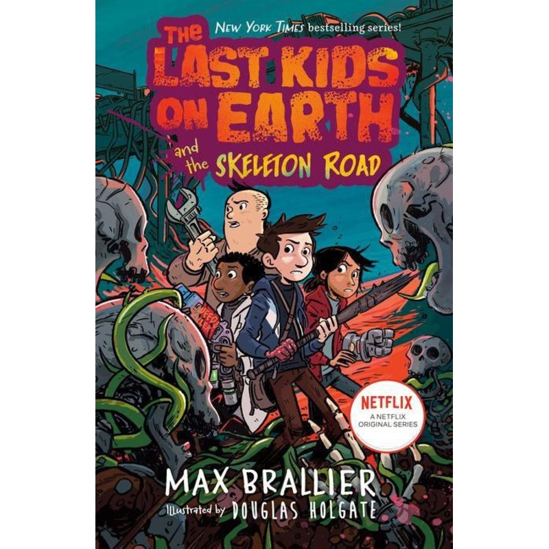 The Last Kids on Earth and the Skeleton Road (Last Kids on Earth Series #6) Hardcover