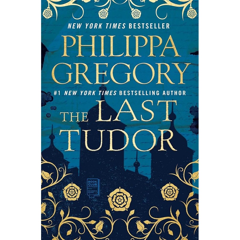 The Last Tudor (The Plantagenet and Tudor Novels) by Philippa Gregory