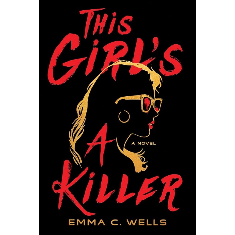 This Girl’s a Killer: A Novel