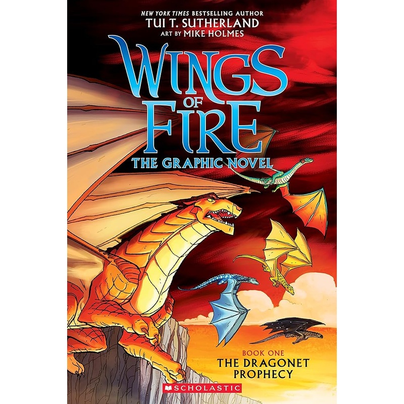 The Wings of Fire: The Dragonet Prophecy: A Graphic Novel (Wings of Fire Graphic Novel #1): The Graphic Novel (1) (Wings of Fire Graphix) by Tui T. Sutherland, Mike Holmes