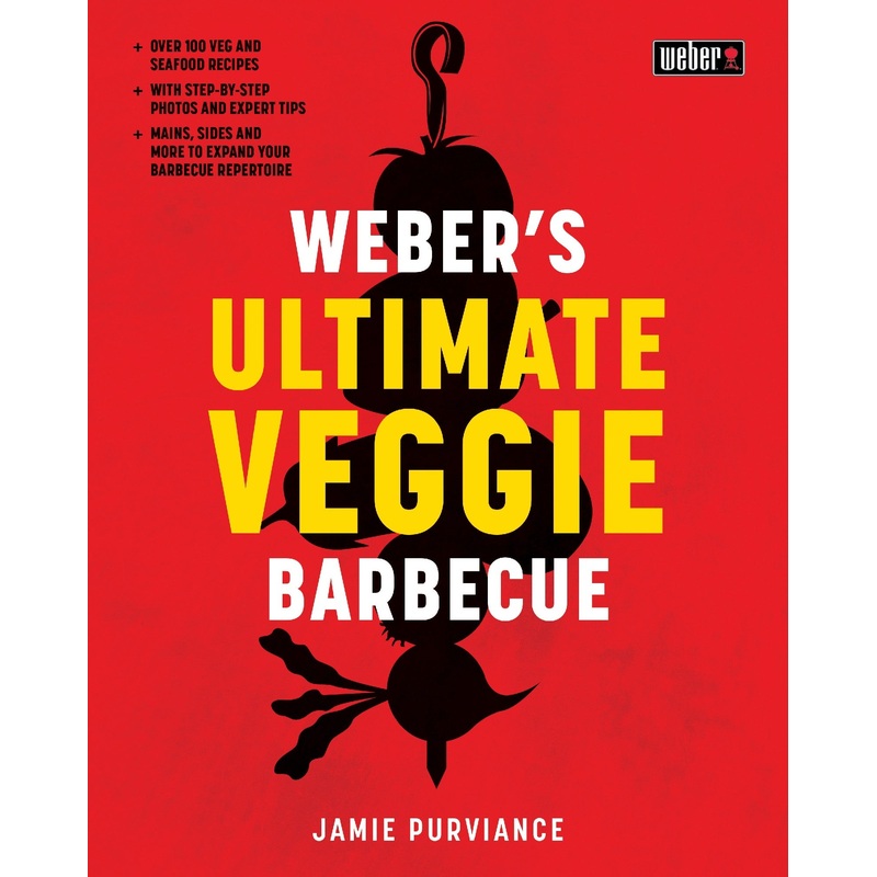 Weber’s Ultimate Veggie Barbecue