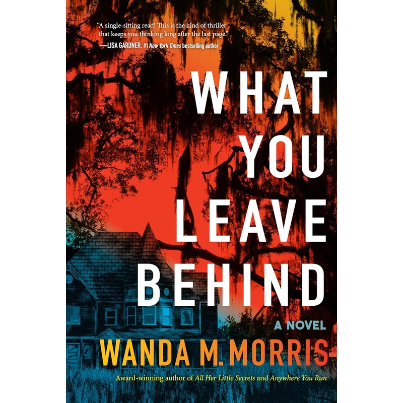 What You Leave Behind: A Novel Hardcover