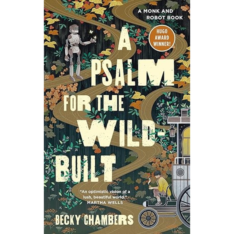 A Psalm for the Wild Built