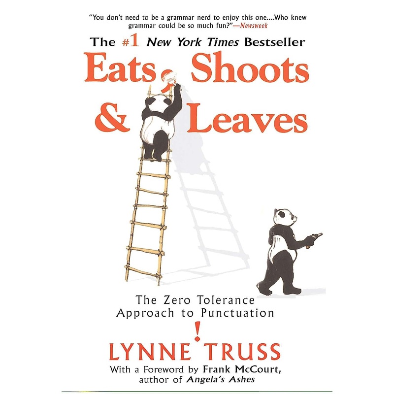 Eats, Shoots & Leaves: The Zero Tolerance Approach to Punctuation Paperback