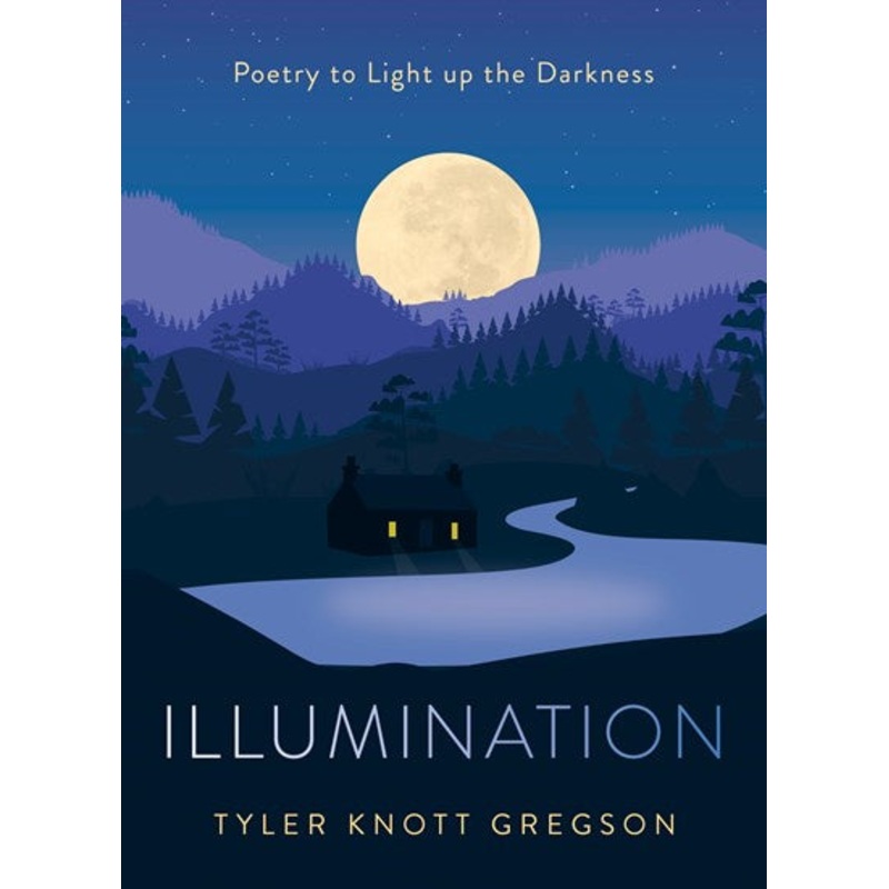 Illumination : Poetry to Light Up the Darkness