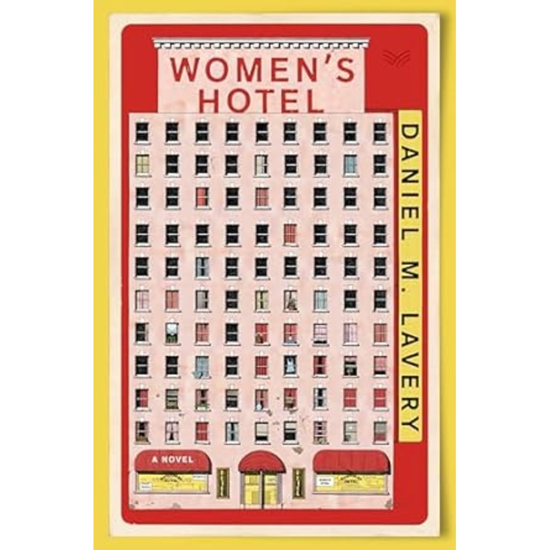 Women’s Hotel by Daniel M. Lavery