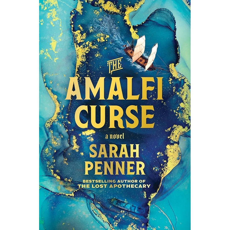 The Amalfi Curse: A Bewitching Tale of Sunken Treasure , Forbidden Love , and Ancient Magic on the Amalfi Coast by Sarah Penner