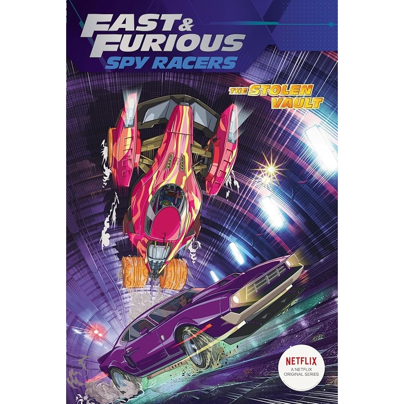 The Stolen Vault (Fast & Furious: Spy Racers)