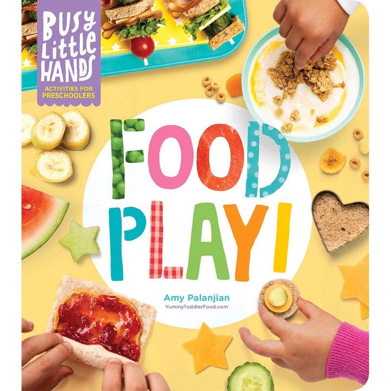 Busy Little Hands: Food Play!: Activities for Preschoolers Hardcover