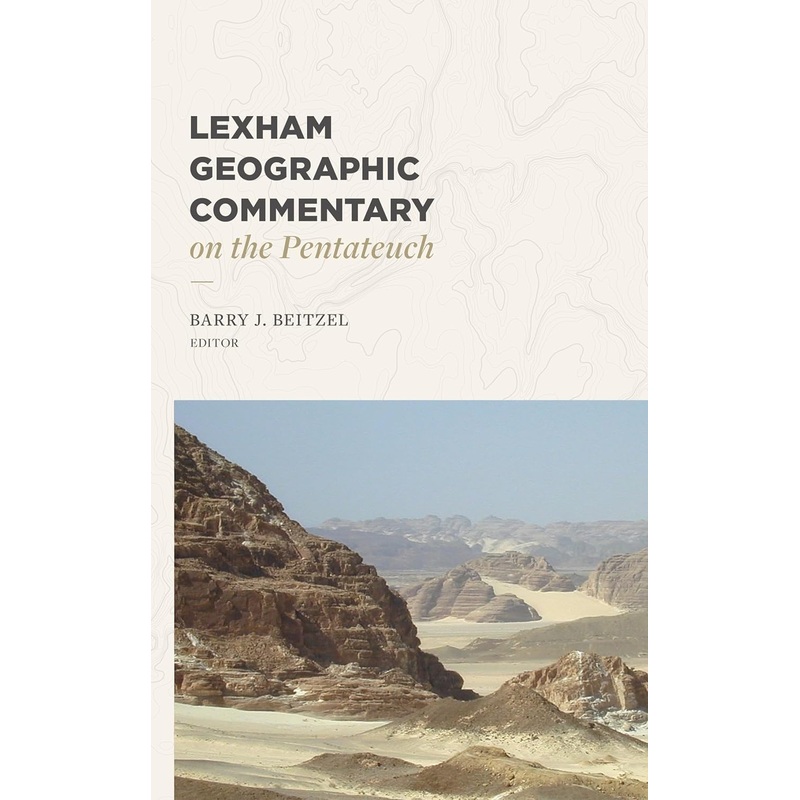 Lexham Geographic Commentary on the Pentateuch Hardcover