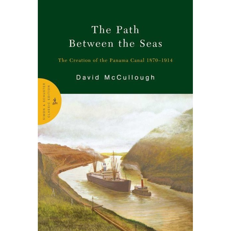 The Path between the Seas: The Creation of the Panama Canal, 1870-1914 Hardcover