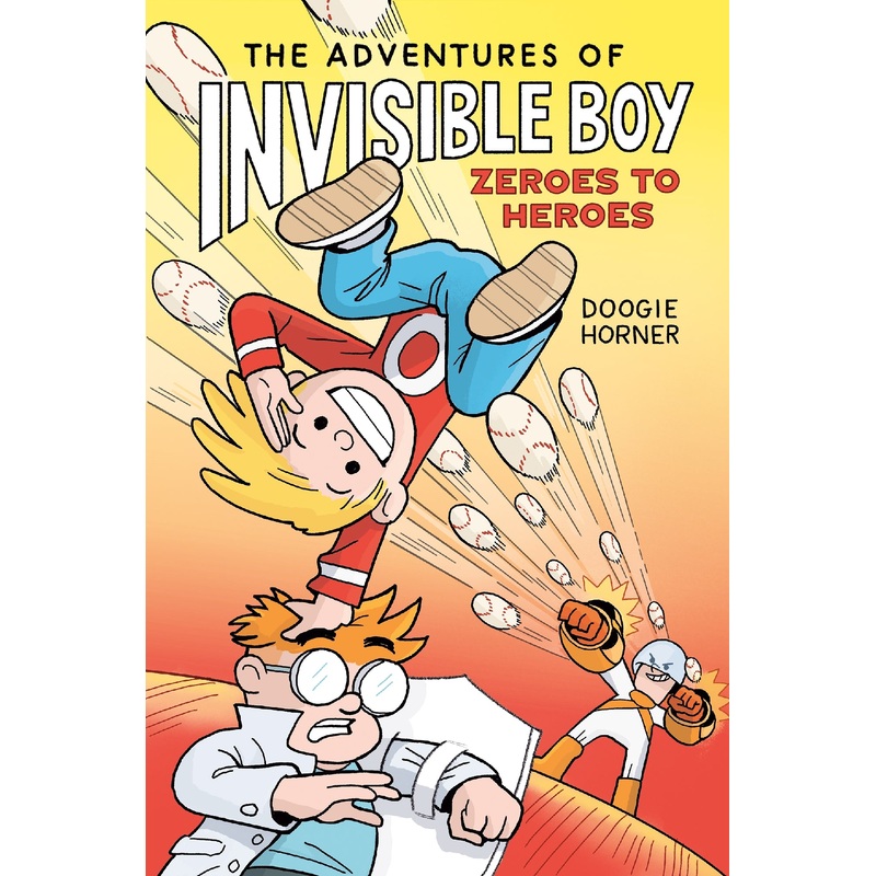Zeroes To Heroes (the Adventures Of Invisible Boy #2)