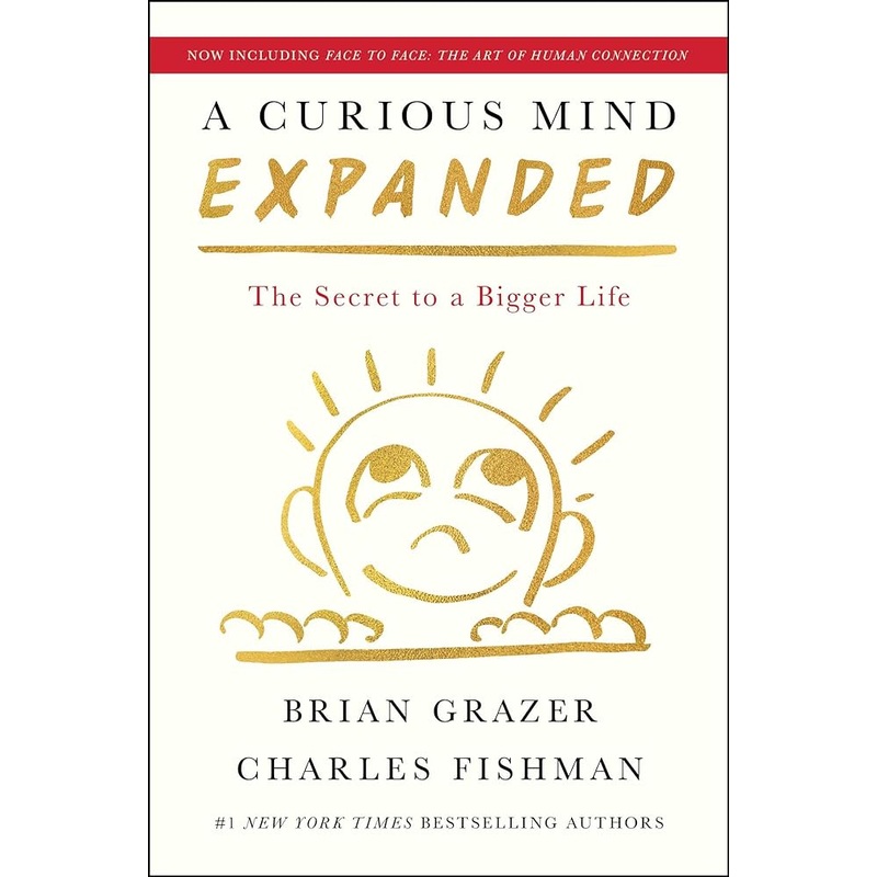 A Curious Mind Expanded Edition: The Secret to a Bigger Life