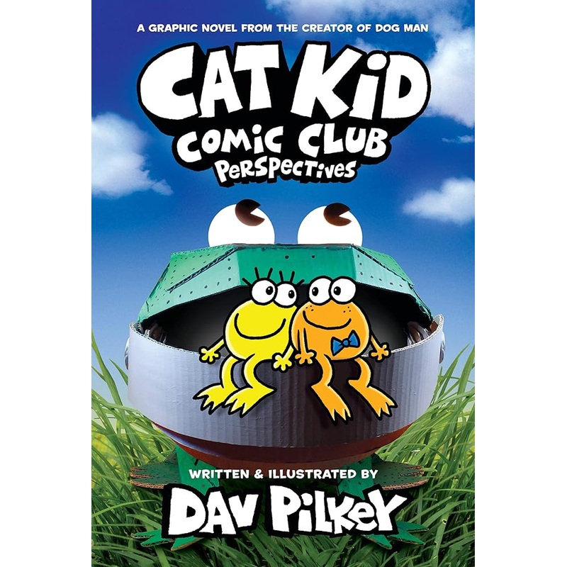 Cat Kid Comic Club: Perspectives: A Graphic Novel (Cat Kid Comic Club #2): From the Creator of Dog Man by Dav Pilkey