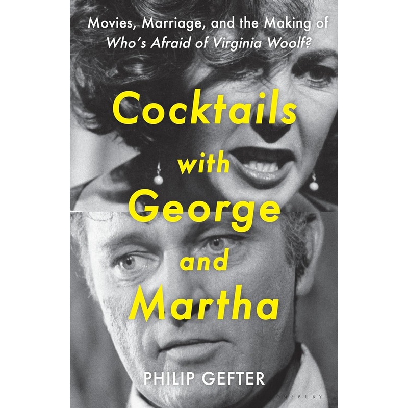 Cocktails with George and Martha: Movies, Marriage, and the Making of Who’s Afraid of Virginia Woolf? Hardcover