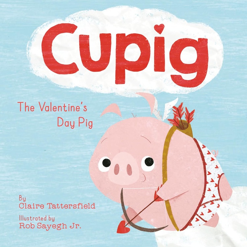 Cupig: The Valentine’s Day Pig Hardcover