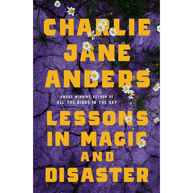 Lessons in Magic and Disaster