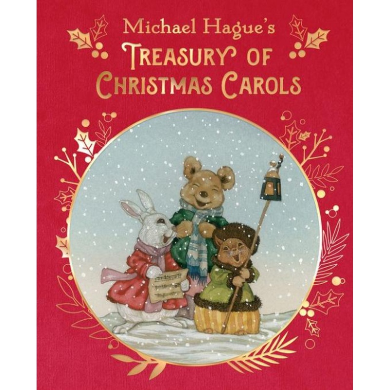 Michael Hague’s Treasury of Christmas Carols: Deluxe Edition Hardcover