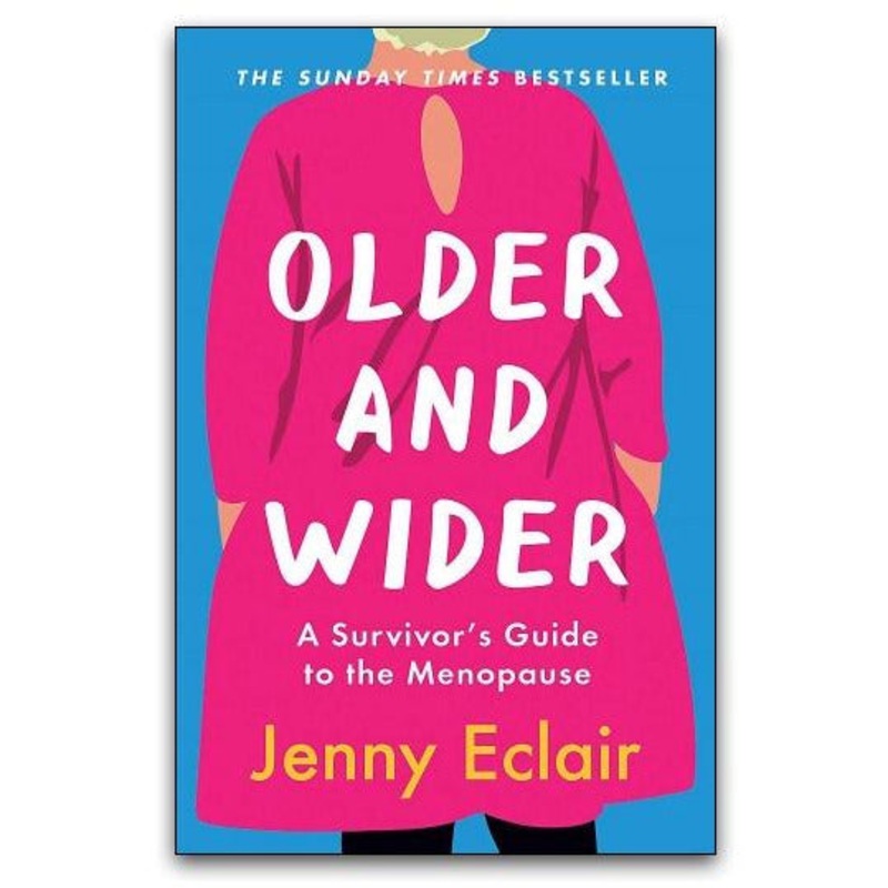 Older and Wider: A Survivor’s Guide to the Menopause