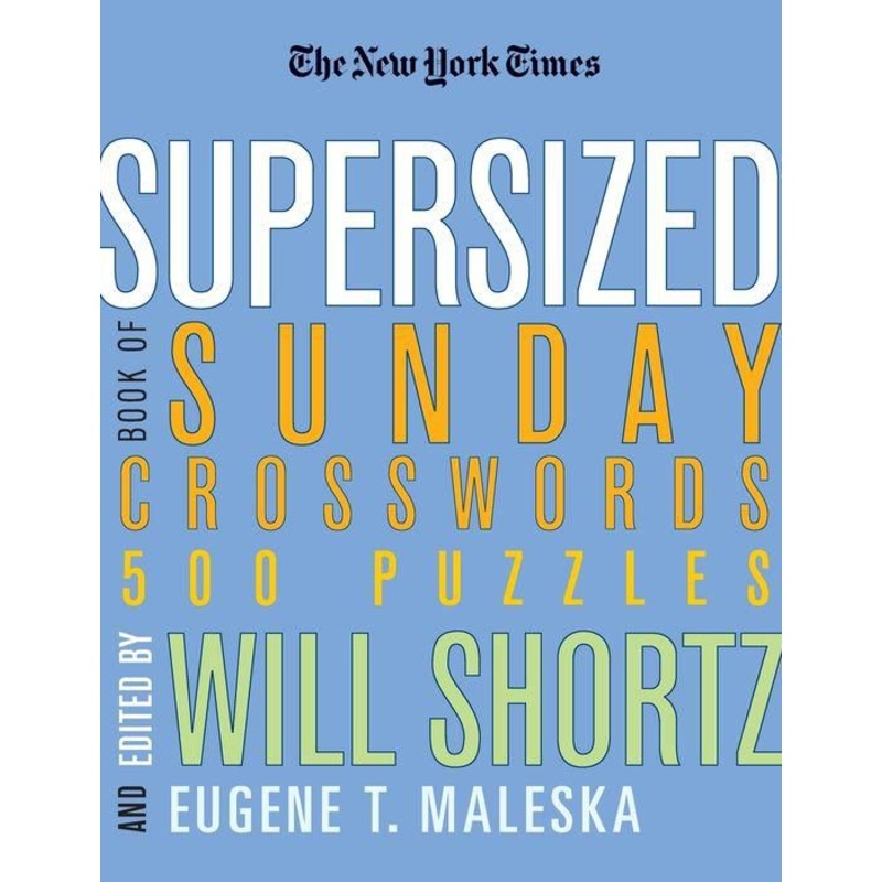 The New York Times Supersized Book of Sunday Crosswords: 500 Puzzles Paperback