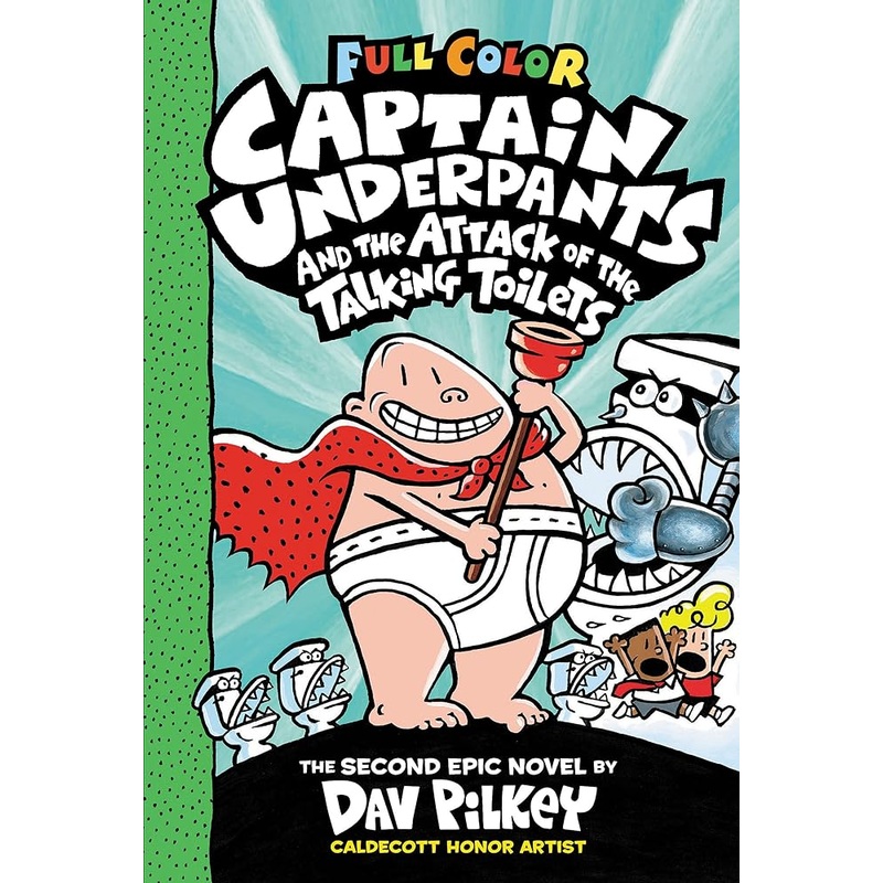 Captain Underpants and the Attack of the Talking Toilets: Color Edition (Captain Underpants #2)