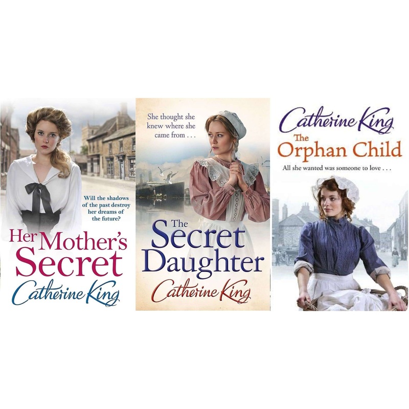 Catherine King 3 Books Collection Set Orphan Child, Secret Daughter, Her Mother’