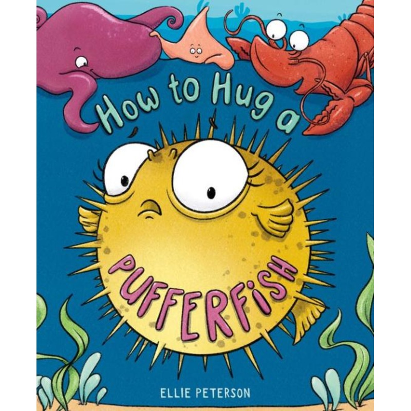 How to Hug a Pufferfish Hardcover