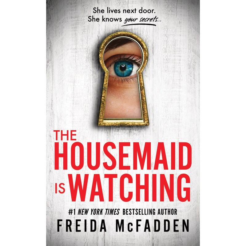 The Housemaid Is Watching (The Housemaid #3)