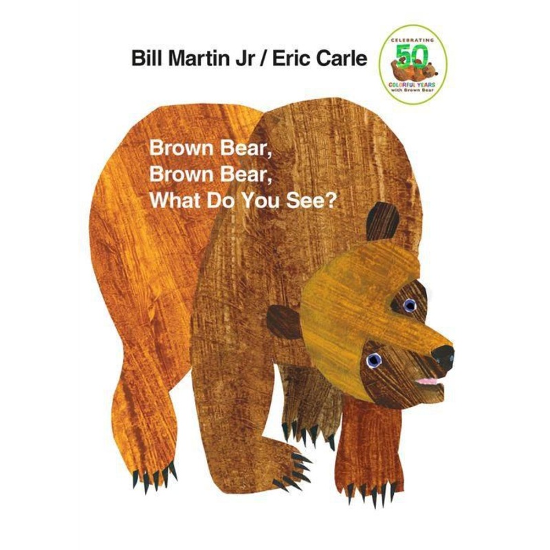 Brown Bear, Brown Bear, What Do You See? : 50th Anniversary Edition Board Book