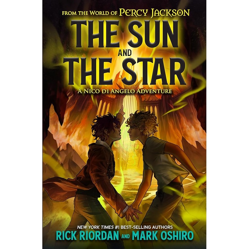 From the World of Percy Jackson: The Sun and the Star (Nico Di Angelo Adventures)