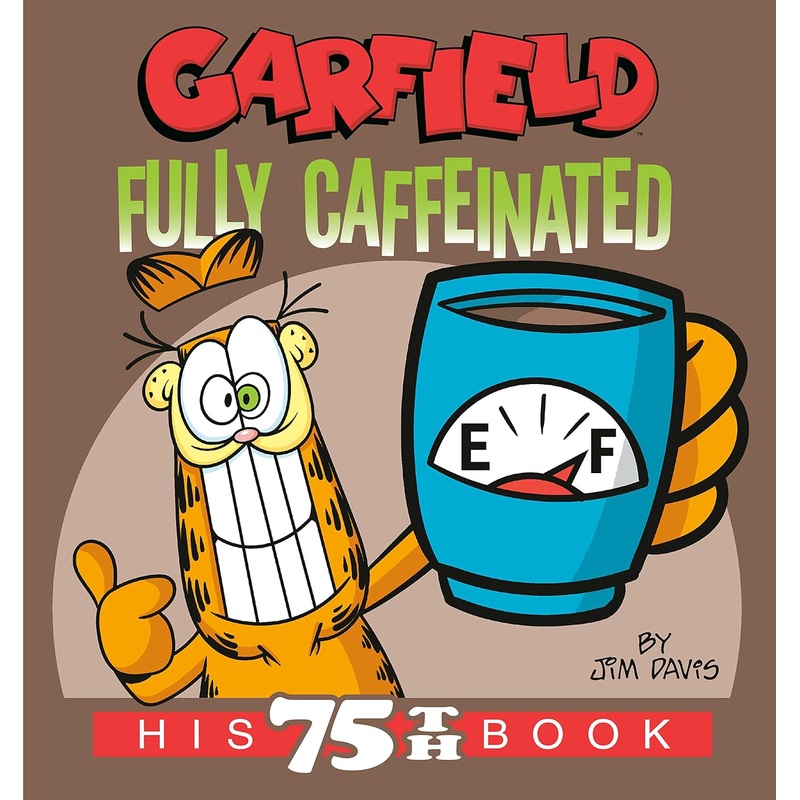 Garfield Fully Caffeinated: His 75th Book Paperback