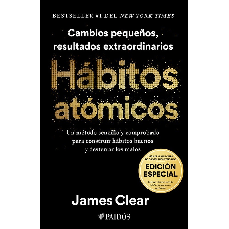 Hbitos atmicos: Cambios pequeos, resultados extraordinarios (Edicin Especial) (Atomic Habits Spanish Edition)