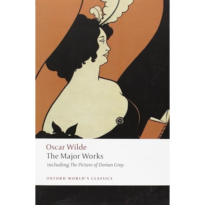 Oscar Wilde: The Major Works