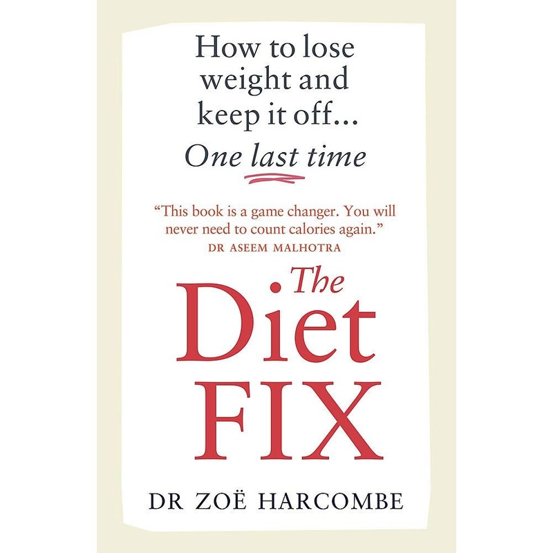 The Diet Fix: How to lose weight and keep it off… one last time