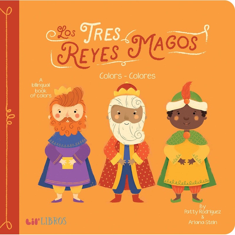 Tres Reyes Magos: Colors – Colores (English and Spanish Edition)