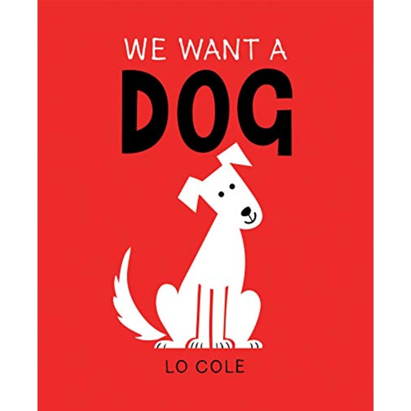 We Want a Dog