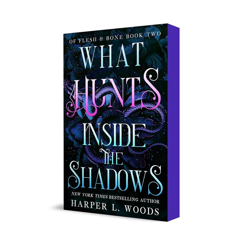 What Hunts Inside the Shadows: Of Flesh & Bone, Book Two (Of Flesh & Bone, 2)