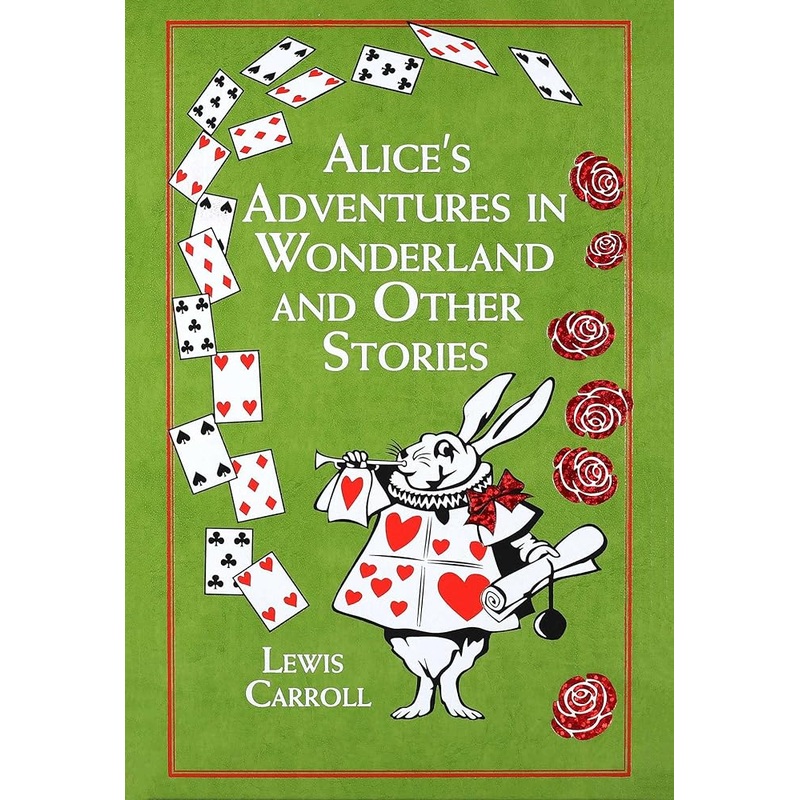 Alice’s Adventures in Wonderland and Other Stories