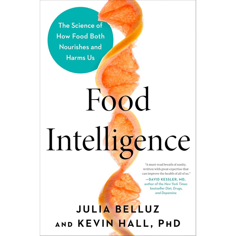 Food Intelligence: The Science of How Food Both Nourishes and Harms Us – Pre-Order Hardcover