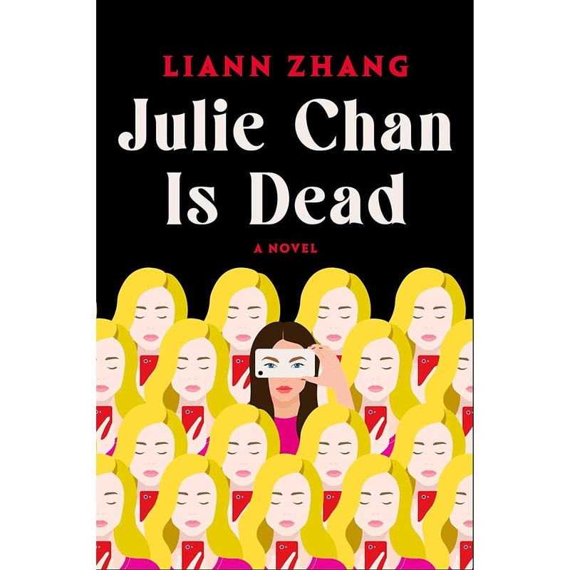 Julie Chan Is Dead: A Novel by Liann Zhang
