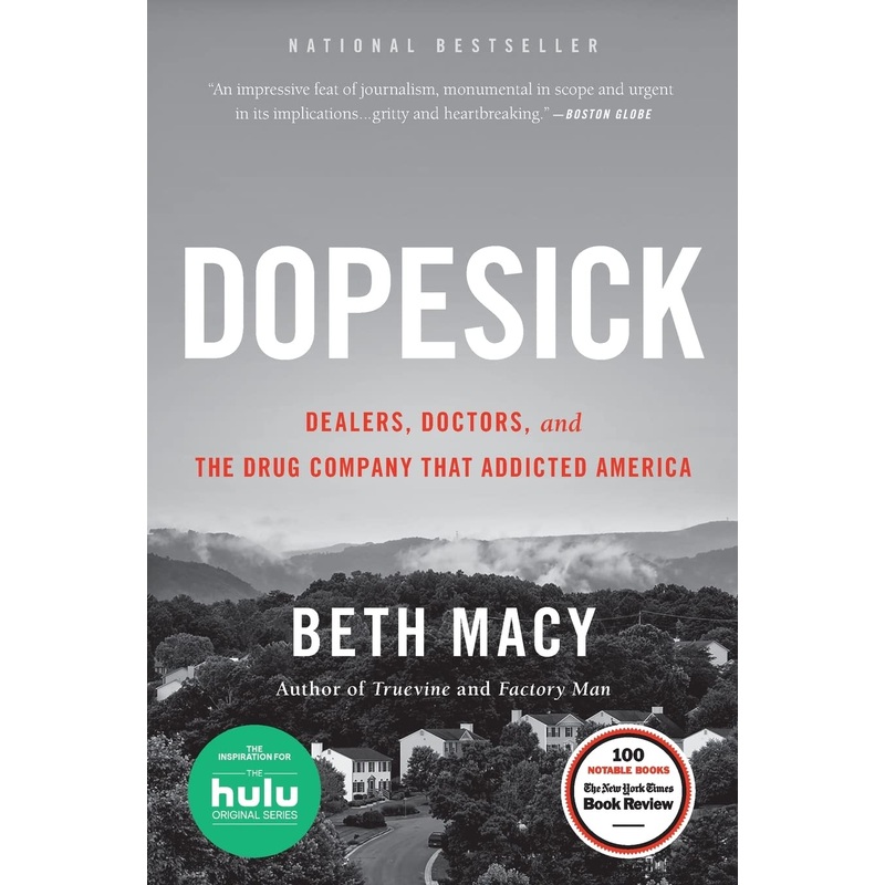 Dopesick: Dealers, Doctors, and the Drug Company That Addicted America Paperback