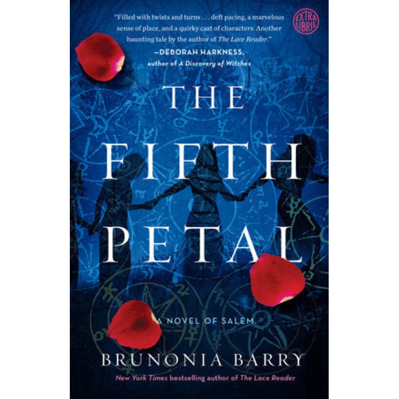 The Fifth Petal: A Novel of Salem by Brunonia Barry
